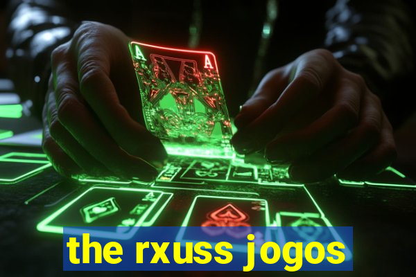 the rxuss jogos